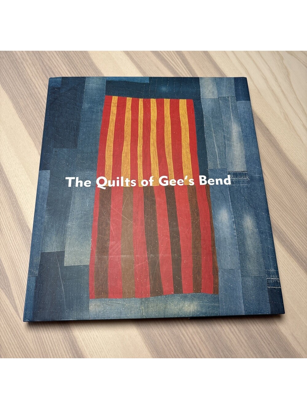 The Quilts of Gee's Bend: Masterpieces from a Lost Place 2002